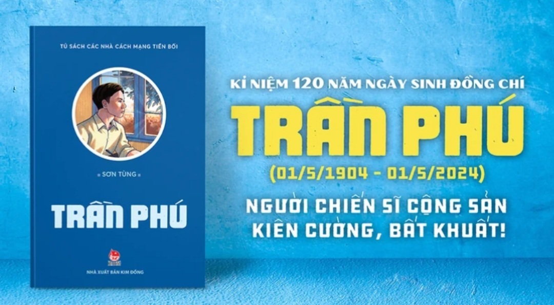 Ra mắt truyện ký về Tổng Bí thư Trần Phú